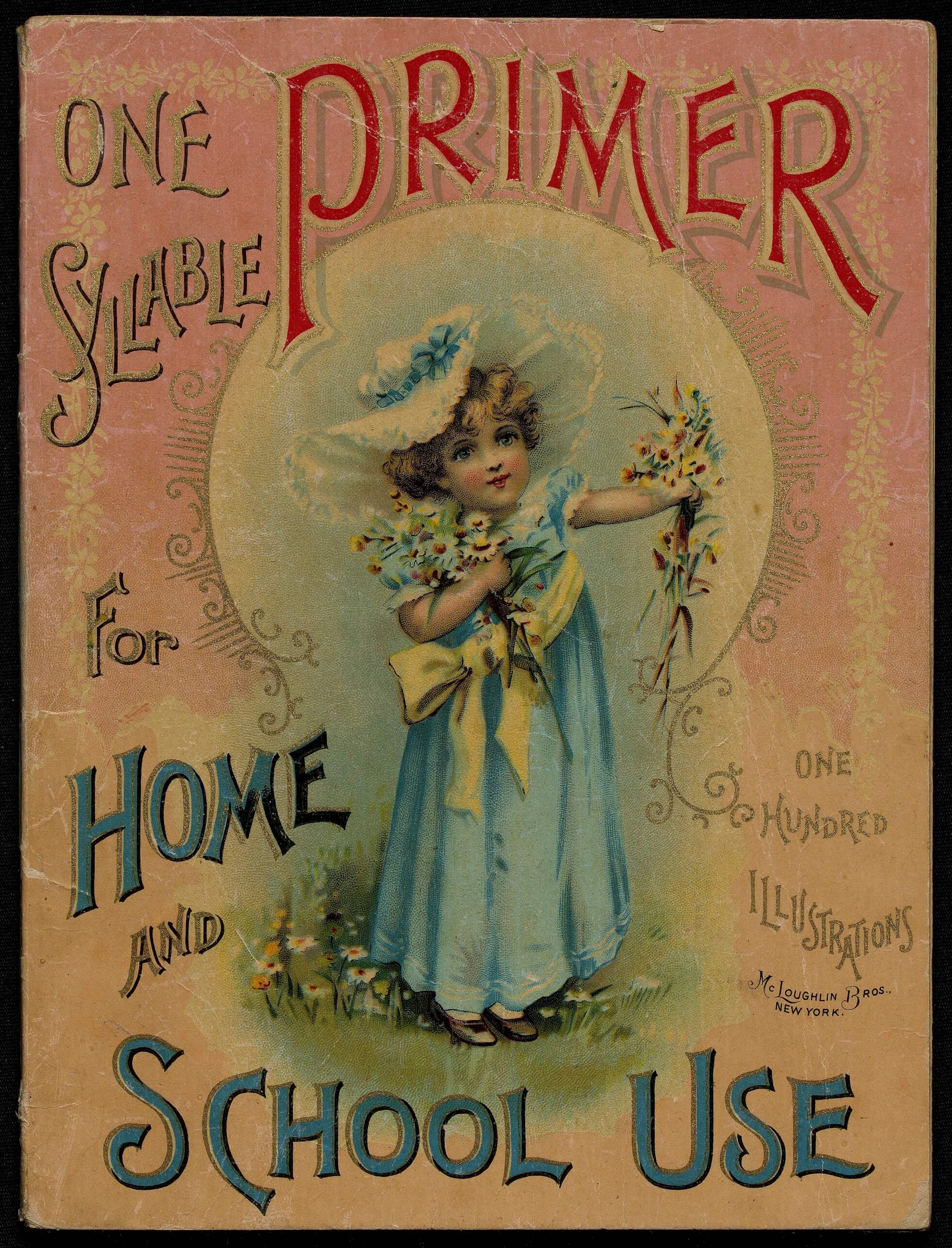 One Syllable Primer, c.1898. Content compilation © 2020, by the American Antiquarian Society. All rights reserved.